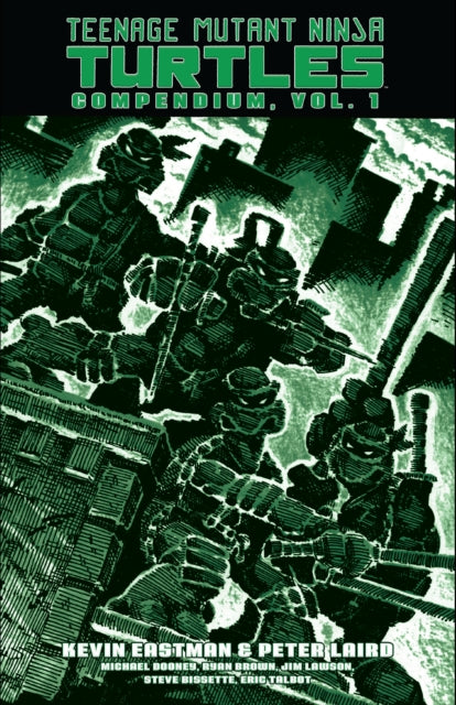 Book cover of: Teenage Mutant Ninja Turtles Compendium, Vol. 1. By: Kevin B. Eastman
