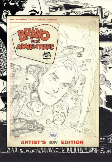 Book cover of: Bravo for Adventure: Alex Toth Artist's Edition. By: Alex Toth