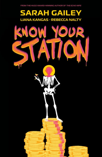 Book cover of: Know Your Station. By: Sarah Gailey