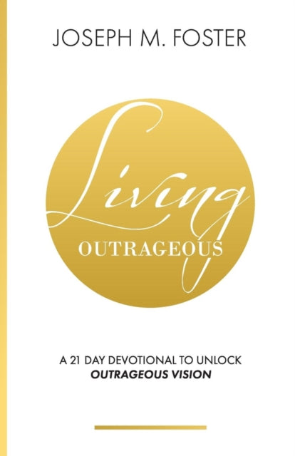 Book cover of: Living Outrageous. By: Joseph M Foster