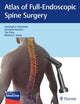 Book cover of: Atlas of Full-Endoscopic Spine Surgery. By: Christoph Hofstetter