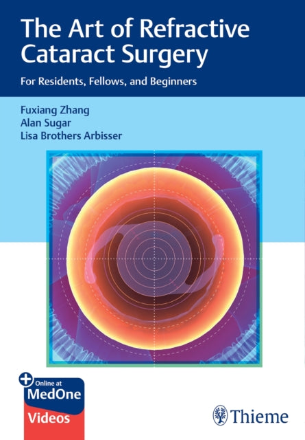 Book cover of: Art of Refractive Cataract Surgery. By: Fuxiang Zhang