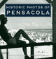 Book cover of: Historic Photos of Pensacola. By: Jacquelyn Tracy Wilson
