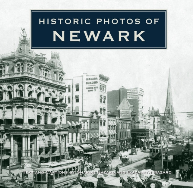 Book cover of: Historic Photos of Newark. By: Sharon Hazard