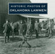 Book cover of: Historic Photos of Oklahoma Lawmen. By: Larry Johnson