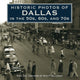 Book cover of: Historic Photos of Dallas in the 50s, 60s, and 70s. By: Rusty Williams