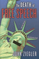 Book cover of: Death of Free Speech. By: John J. Ziegler