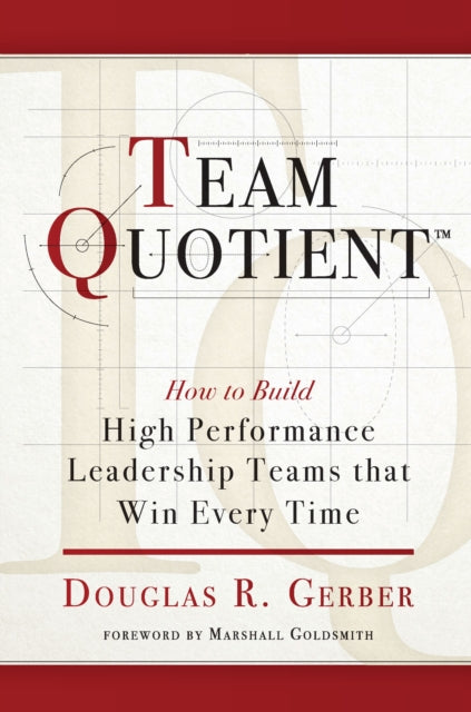 Book cover of: Team Quotient. By: Douglas Gerber