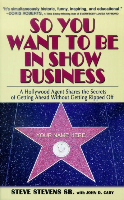 Book cover of: So You Want to Be in Show Business. By: Stevens, Steve, Sr.