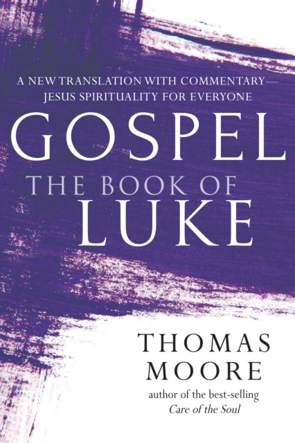 Book cover of: Gospel—The Book of Luke. By: Thomas Moore
