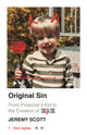 Book cover of: Original Sin:  From Preacher's Kid to the Creation of CinemaSins (and 3.5 billion+ views). By: Jeremy Scott