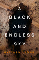 Book cover of: Black and Endless Sky. By: Matthew Lyons