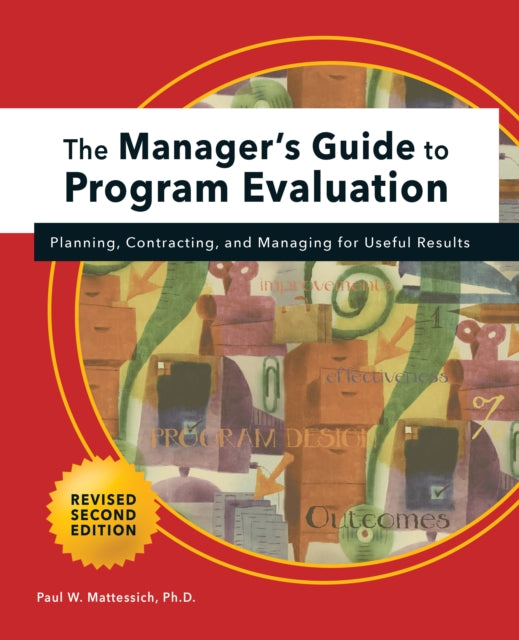 Book cover of: Manager's Guide to Program Evaluation: 2nd Edition. By: Paul W. Mattessich