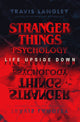 Book cover of: Stranger Things Psychology. By: Travis Langley
