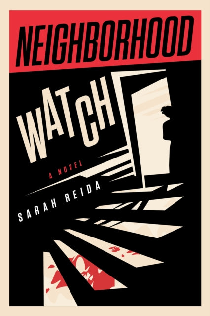 Book cover of: Neighborhood Watch. By: Sarah Reida