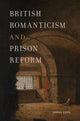 Book cover of: British Romanticism and Prison Reform. By: Jonas Cope