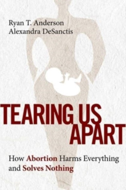 Book cover of: Tearing Us Apart. By: Ryan Anderson