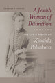 Book cover of: Jewish Woman of Distinction – The Life and Diaries of Zinaida Poliakova. By: ChaeRan Y. Freeze