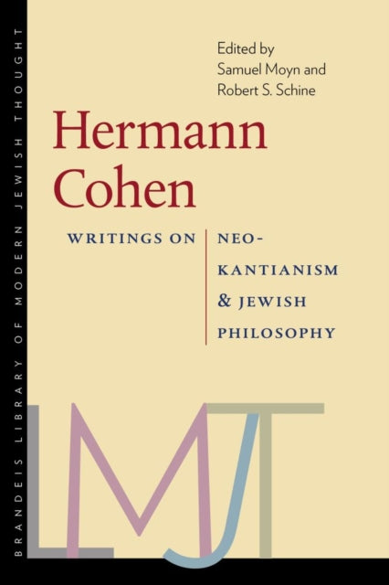 Book cover of: Hermann Cohen – Writings on Neo–Kantianism and Jewish Philosophy. By: Samuel Moyn