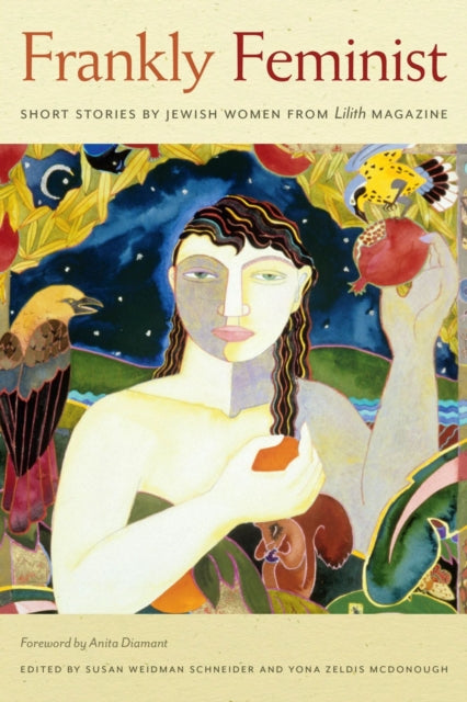 Book cover of: Frankly Feminist – Short Stories by Jewish Women from Lilith Magazine. By: Susan Weidman Schneider