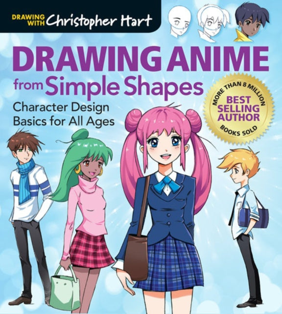 Book cover of: Drawing Anime from Simple Shapes. By: Christopher Hart