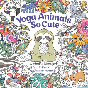 Yoga Animals So Cute, A Mindful Menagerie to Color