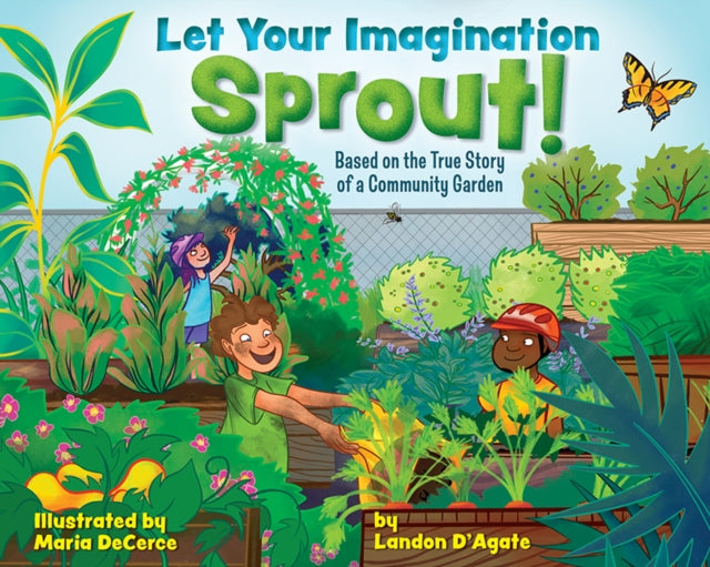 Book cover of: Let Your Imagination Sprout!. By: Landon D'Agate