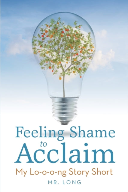 Book cover of: Feeling Shame to Acclaim. By: Long