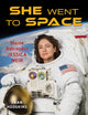 Book cover of: She Went to Space. By: Fran Hodgkins