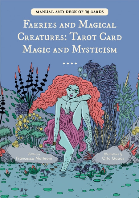 Faeries and Magical Creatures, Tarot Card Magic and Mysticism (78 Tarot Cards and Guidebook)