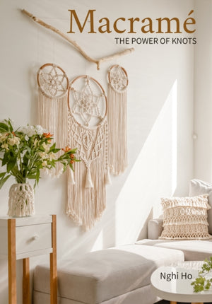 Macrame, The Power of Knots
