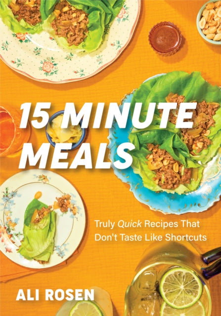 Book cover of: 15 Minute Meals. By: Ali Rosen