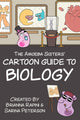 Book cover of: Amoeba Sisters' Cartoon Guide to Biology. By: Sarina Peterson
