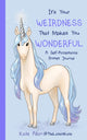 It’s Your Weirdness that Makes You Wonderful, A Self-Acceptance Prompt Journal (Positive Mental Health Teen Journal) 9781684817610 Kate Allan