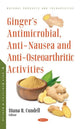Book cover of: Ginger's Antimicrobial, Anti-Nausea and Anti-Osteoarthritic Activities. By: Diana R. Cundell