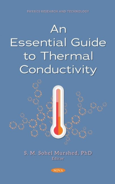 Book cover of: Essential Guide to Thermal Conductivity. By: Sohel Murshed