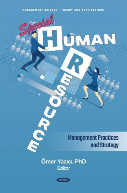 Book cover of: Special Human Resource Management Practices and Strategy. By: Ömer Yazıcı