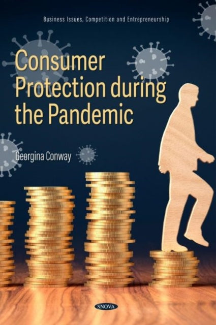 Book cover of: Consumer Protection during the Pandemic. By: Georgina Conway