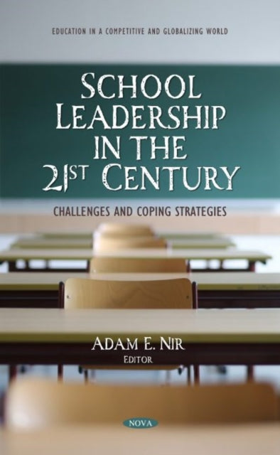 Book cover of: School Leadership in the 21st Century. By: Adam E. Nir