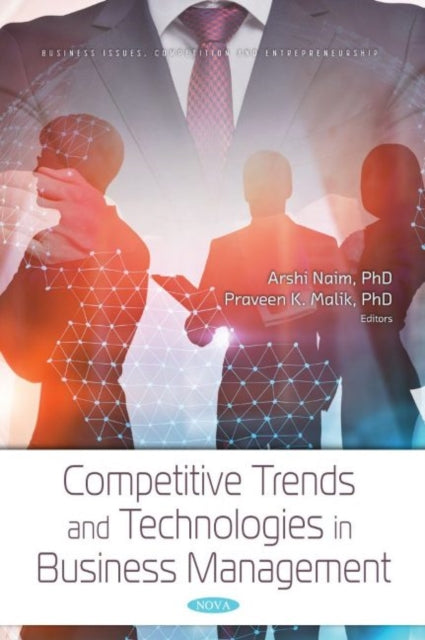 Book cover of: Competitive Trends and Technologies in Business Management. By: Arshi Naim