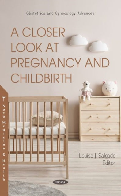 Book cover of: Closer Look at Pregnancy and Childbirth. By: Louise J. Salgado