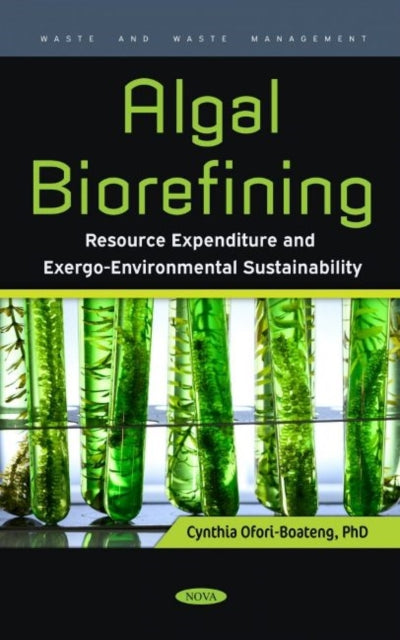 Book cover of: Algal Biorefining. By: Cynthia Ofori-Boateng