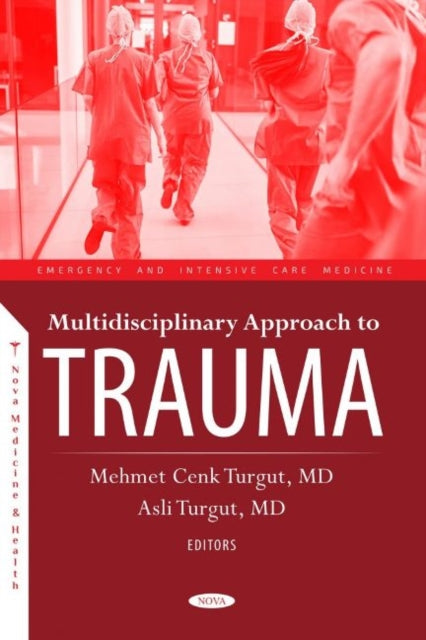 Book cover of: Multidisciplinary Approach to Trauma. By: Mehmet Cenk Turgut
