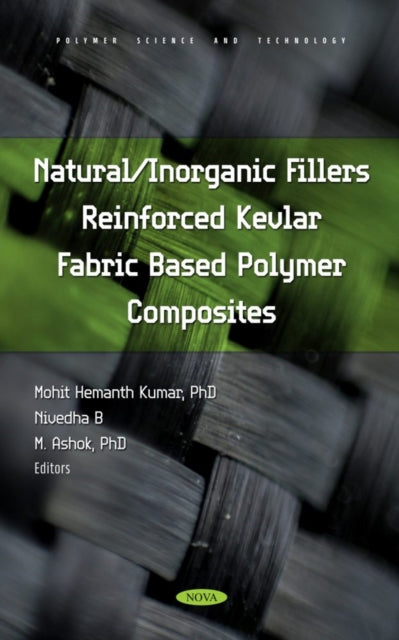 Book cover of: Natural/Inorganic Fillers Reinforced Kevlar Fabric Based Polymer Composites. By: Mohit Hemanth Kumar