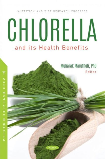 Book cover of: Chlorella and its Health Benefits. By: M. Mubarak