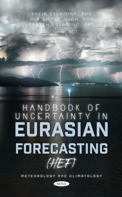 Book cover of: Handbook of Uncertainty in Eurasian Forecasting (HEF). By: Saeid Eslamian