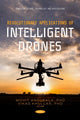 Book cover of: Revolutionary Applications of Intelligent Drones. By: Mohit Angurala