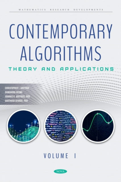 Book cover of: Contemporary Algorithms: Theory and Applications. Volume I. By: Christopher I. Argyros