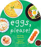 Eggs, Please! 9781685551155 Cheryl Yau Chepusova