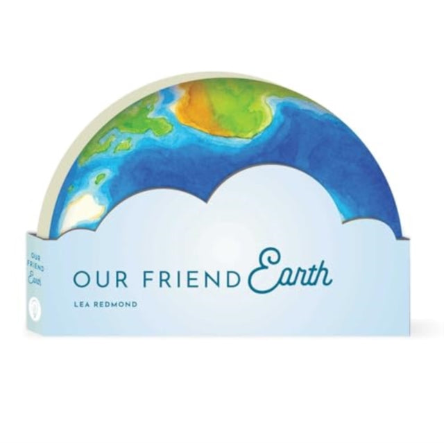 Book cover of: Our Friend Earth. By: Lea Redmond